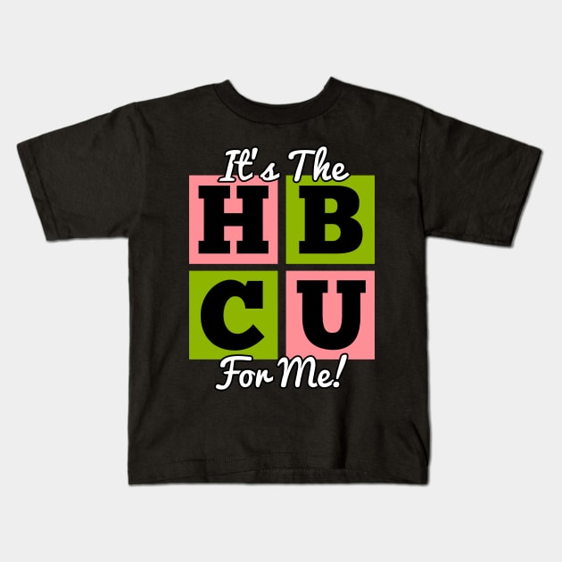 It's The HBCU For Me Pink and Green Kids T-Shirt by blackartmattersshop